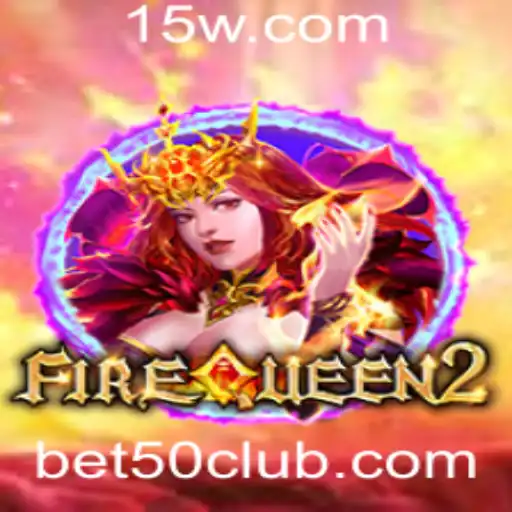 Desvende o Mundo Fascinante de FireQueen2 com a nova atualização Bet50